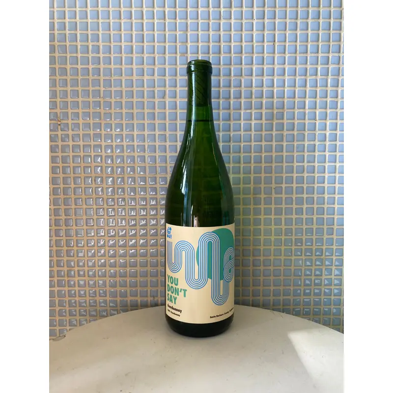 so far out "you don't say" chardonnay