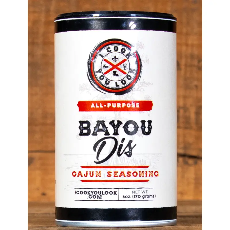 I Cook You Look Bayou Dis Cajun Seasoning
